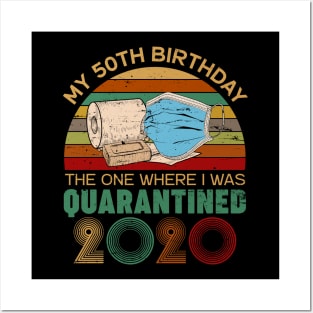 Funny My 50Th Birthday Quaranrined 2020 Posters and Art